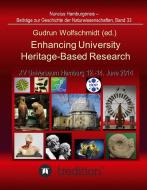 Enhancing University Heritage-Based Research. Proceedings of the XV Universeum Network Meeting, Hamburg, 12-14 June 2014 di Gudrun Wolfschmidt edito da tredition