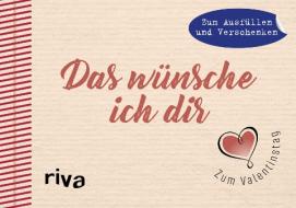 Das wünsche ich dir - Zum Valentinstag edito da riva Verlag