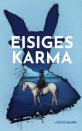 Eisiges Karma di Lukas Hahn edito da Books on Demand