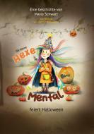 Die Kleine Hexe Mental feiert Halloween di Mario Schwarz edito da Books on Demand