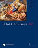 Jahrbuch der Berliner Museen. Jahrbuch der Preussischen Kunstsammlungen. Neue Folge / Jahrbuch der Berliner Museen 55. B edito da Gebrüder Mann Verlag