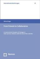 From Friends to Collaborators: A Constructivist Analysis of Changes in Italo-German Relations with the End of the Cold War di Dorte Dinger edito da Nomos Verlagsgesellschaft