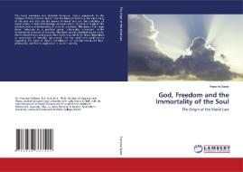 God, Freedom and the Immortality of the Soul di Francine Baker edito da LAP Lambert Acad. Publ.