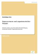 Empowerment und organisatorischer Wandel di Dominique Keis edito da Diplom.de