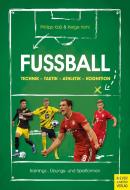Fußball: Technik - Taktik - Athletik - Kognition di Philipp Kaß, Helge Hohl edito da Meyer + Meyer Fachverlag