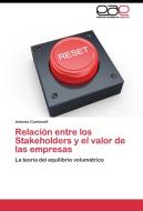 Relación entre los Stakeholders y el valor de las empresas di Antonio Carbonell edito da EAE