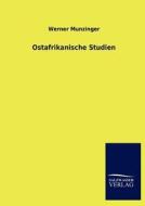 Ostafrikanische Studien di Werner Munzinger edito da TP Verone Publishing
