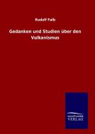 Gedanken und Studien über den Vulkanismus di Rudolf Falb edito da TP Verone Publishing