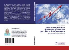 Investitsionnye Faktory Razvitiya Rossiyskoy Ekonomiki di Malakhova Tat'yana edito da Lap Lambert Academic Publishing