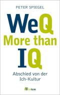 WeQ - More than IQ di Peter Spiegel edito da Oekom Verlag GmbH