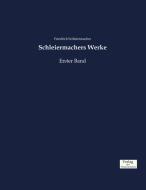Schleiermachers Werke di Friedrich Schleiermacher edito da Verlag der Wissenschaften