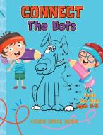 Connect the Dots Book for Kids ages 3-5: Activity Book Connect the Dots Book for Kids ages 3-5 Connect the Dots Workbook Practice Creativity - Brain C di Vision Space Media edito da LIGHTNING SOURCE INC