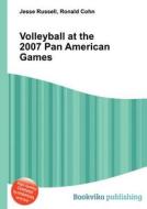 Volleyball At The 2007 Pan American Games edito da Book On Demand Ltd.