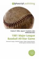 1981 Major League Baseball All-star Game edito da Betascript Publishing