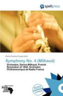 Symphony No. 4 (Milhaud) edito da Spellpress