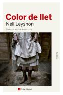 Color de llet di Nell Leyshon edito da Angle Editorial