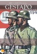 Breve Historia del La Gestapo di Sharon Sharon Vilches Aguera edito da EDICIONES NOWTILUS SL