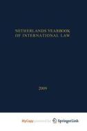 Netherlands Yearbook Of International Law - 2009 edito da Springer Nature B.V.