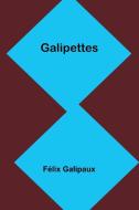 Galipettes di Félix Galipaux edito da Alpha Edition