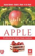 Apple: Production and Value Chain Analysis di Ahmed Et Al Nazeer edito da DAYA PUB HOUSE