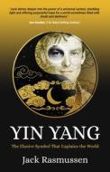 Yin Yang di Jack Rasmussen edito da Manuscripts LLC