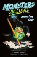 Monsters Unleashed: Bugging Out di John Kloepfer edito da HARPERCOLLINS