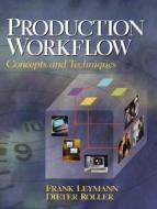 Production Workflow di Frank Leymann, Dieter Roller edito da Pearson Education (us)