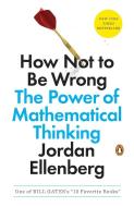 How Not to Be Wrong di Jordan Ellenberg edito da Penguin LCC US