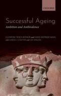 Successful Aging di Clemens Tesch-Romer, Hans-Werner Wahl, Suresh Rattan, Liat Ayalon edito da Oxford University Press