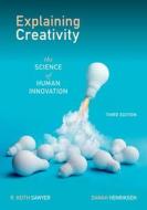 Explaining Creativity 3rd Edition di Henriksen edito da OXFORD UNIV PR