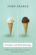 Searle, J: Freedom and Neurobiology - Reflections on Free Wi di John Searle edito da University Press Group