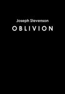 Oblivion di Joseph Stevenson edito da Lulu.com