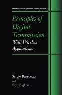 Principles of Digital Transmission: With Wireless Applications di Sergio Benedetto, Ezio Biglieri edito da SPRINGER NATURE
