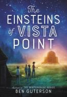 Einsteins Of Vista Point di Ben Guterson edito da Little, Brown
