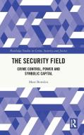 The Security Field di Matt Bowden edito da Taylor & Francis Ltd