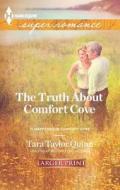 The Truth about Comfort Cove di Tara Taylor Quinn edito da Harlequin
