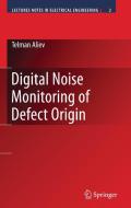 Digital Noise Monitoring of Defect Origin di Telman Aliev edito da SPRINGER NATURE