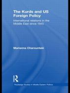 The Kurds and US Foreign Policy di Marianna Charountaki edito da Routledge