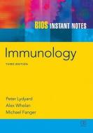 BIOS Instant Notes in Immunology di Peter Lydyard, Alex Whelan, Michael W. Fanger edito da Taylor & Francis Ltd