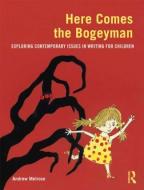 Here Comes the Bogeyman di Andrew Melrose edito da Taylor & Francis Ltd