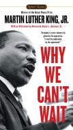 Why We Can't Wait di Martin Luther King edito da SIGNET CLASSICS