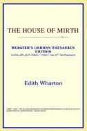 The House Of Mirth (webster's German Thesaurus Edition) di Icon Reference edito da Icon Health