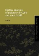 Surface Analysis of Polymers by XPS and Static Sims di D. Briggs edito da Cambridge University Press