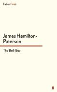 The Bell-Boy di James Hamilton-Paterson edito da Faber and Faber ltd.