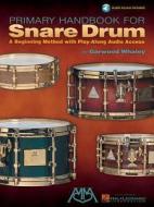Primary Handbook for Snare Drum di Garwood Whaley edito da MEREDITH MUSIC