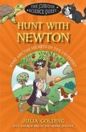 Hunt with Newton di Julia Golding, Andrew Briggs, Roger Wagner edito da Lion Hudson Plc
