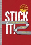 Stick It!: 99 D.I.Y. Duct Tape Projects di T. L. Bonaddio edito da RUNNING PR BOOK PUBL
