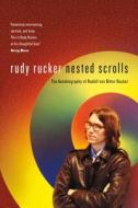 Nested Scrolls: The Autobiography of Rudolf Von Bitter Rucker di Rudy Rucker edito da Tor Books