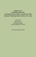Supplement to the Records of Connecticut Men During the War of the Revolution, 1775-1783. Volume I di Connecticut Historical Society edito da Clearfield