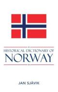 Historical Dictionary of Norway di Jan Sjovik edito da Scarecrow Press